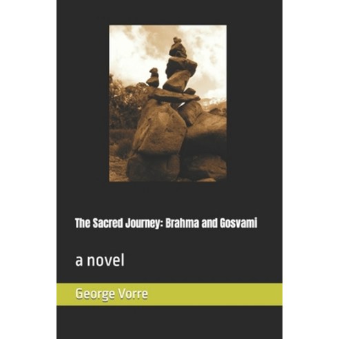 (영문도서) The Sacred Journey: Brahma and Gosvami: a novel Paperback, Independently Published, English, 9798320436517