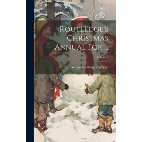 (영문도서) Routledge''s Christmas Annual For ...; Volume 6 Hardcover, Legare Street Press, English, 9781020956898