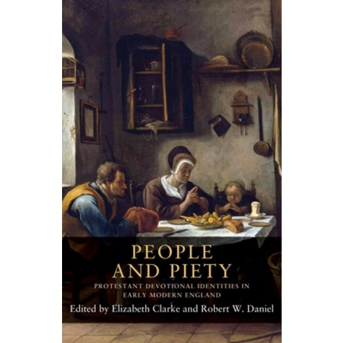 People and Piety: Protestant Devotional Identities in Early Modern England Hardcover, Manchester University Press