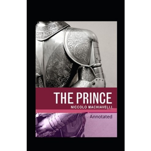 The Prince Classic Edition(Original Annotated) Paperback, Independently Published, English, 9798744768362