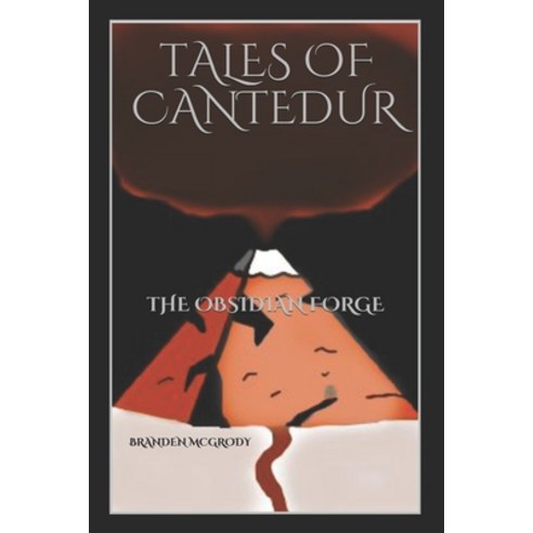 Tales of Cantedur: The Obsidian Forge Paperback, Independently Published, English, 9798562040862