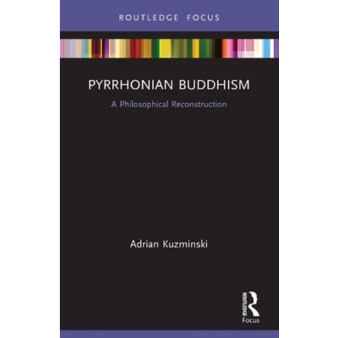 (영문도서) Pyrrhonian Buddhism: A Philosophical Reconstruction Paperback, Routledge, English, 9780367631642