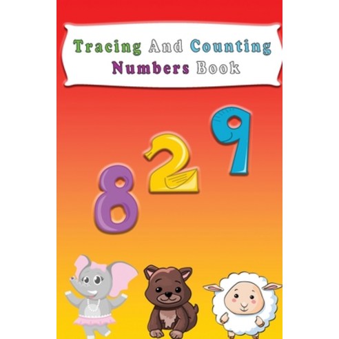 Tracing and counting: number book Paperback, Independently Published, English, 9798573874098