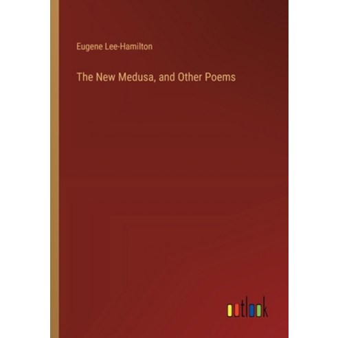 (영문도서) The New Medusa and Other Poems Paperback, Outlook Verlag, English, 9783385434653