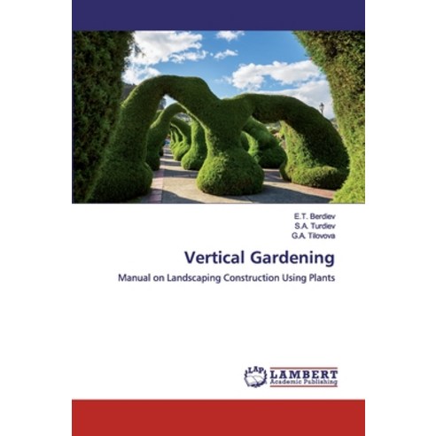 Vertical Gardening Paperback, LAP Lambert Academic Publishing