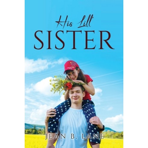 (영문도서) His Lil'' Sister Paperback, Jean B. Lane, English, 9781837613687