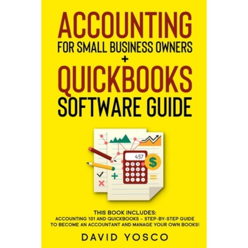 (영문도서) Accounting for Small Business Owners + Quickbooks Software Guide: This book includes: Account... Paperback, Independently Published, English, 9798456519290