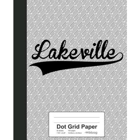 (영문도서) Dot Grid Paper: LAKEVILLE Notebook Paperback, Independently Published, English, 9781080386420