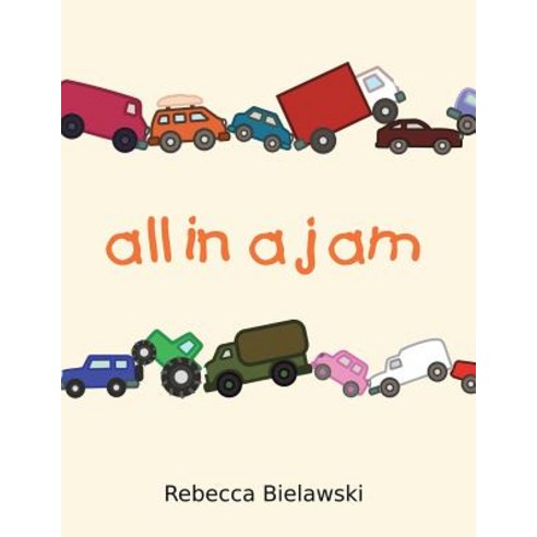 (영문도서) All in a Jam Paperback, Rebecca Bielawski, English, 9788494671586