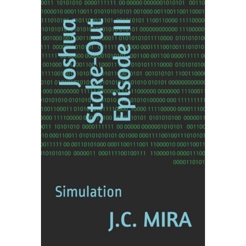 Joshua Stake-Out Episode III: Simulation Paperback, Independently Published