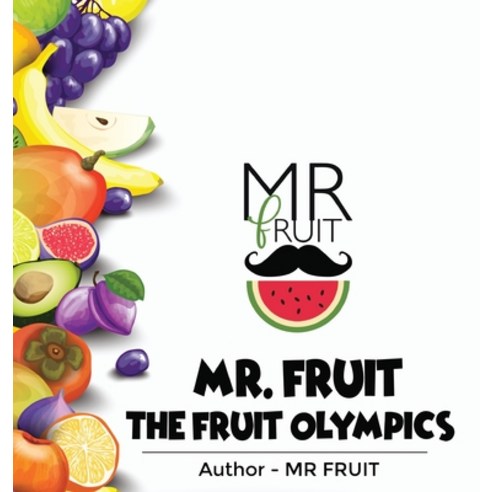 (영문도서) The Fruit Olympics Hardcover, MR Fruit, English, 9780645334500