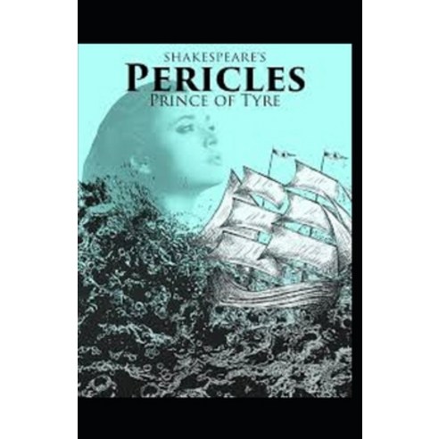 (영문도서) Pericles Prince of Tyre by William Shakespeare illustrated edition Paperback, Independently Published, English, 9798516706417