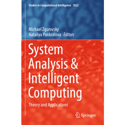 (영문도서) System Analysis & Intelligent Computing: Theory and Applications Paperback, Springer, English, 9783030949129