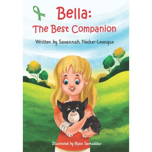 (영문도서) Bella: The Best Companion Paperback, Independently Published, English, 9798851694936