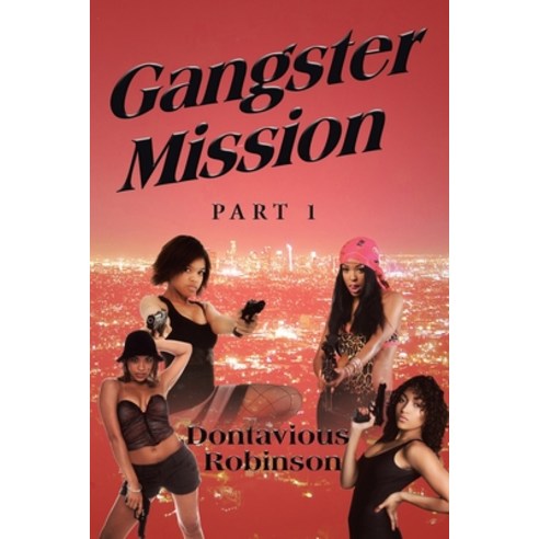 (영문도서) Gangster Mission Part One Paperback, Page Publishing, Inc., English, 9781644246665