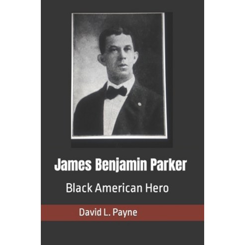 (영문도서) James Benjamin Parker: Black American Hero Paperback, Independently Published, English, 9798487562722