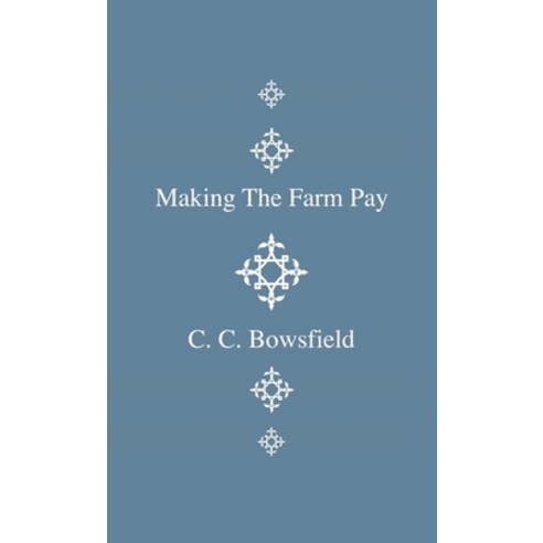 (영문도서) Making the Farm Pay Paperback, Home Farm Press, English, 9781444642674
