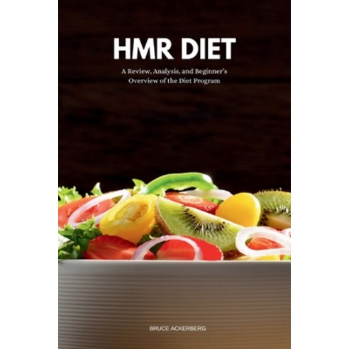 (영문도서) HMR Diet: A Review Analysis and Beginner''s Overview of the Diet Program Paperback, Mindplusfood, English, 9798869158994