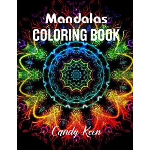 Mandalas Coloring Book: Coloring Book for adults and all groups of age. Beautiful Coloring pages for... Paperback, Independently Published, English, 9798593626233