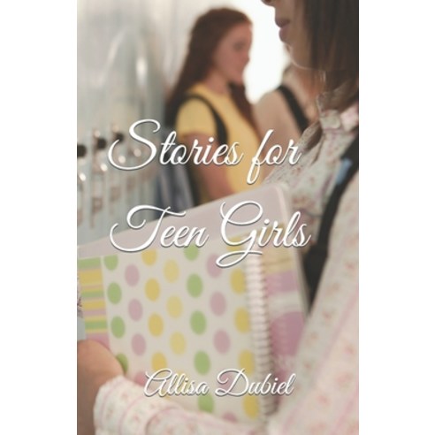 (영문도서) Stories for Teen Girls Paperback, Independently Published, English, 9798479274077