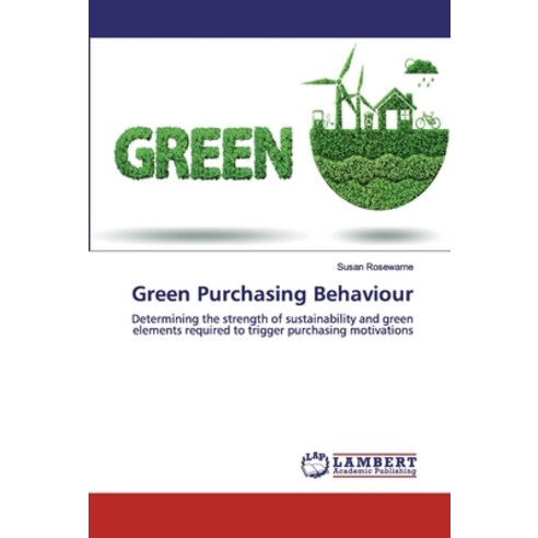 Green Purchasing Behaviour Paperback, LAP Lambert Academic Publishing