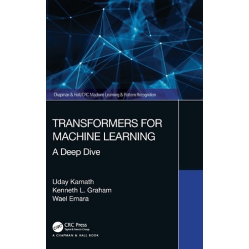 (영문도서) Transformers for Machine Learning: A Deep Dive Hardcover, CRC Press, English, 9780367771652