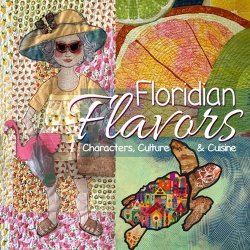 Floridian Flavors: Characters Culture and Cuisine: A juried exhibit of work created by members of ... Paperback, Independently Published, English, 9798713120160