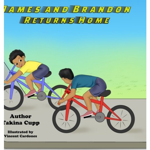 (영문도서) James and Brandon Returns Home Hardcover, Takina L. Cupp, English, 9798985439199