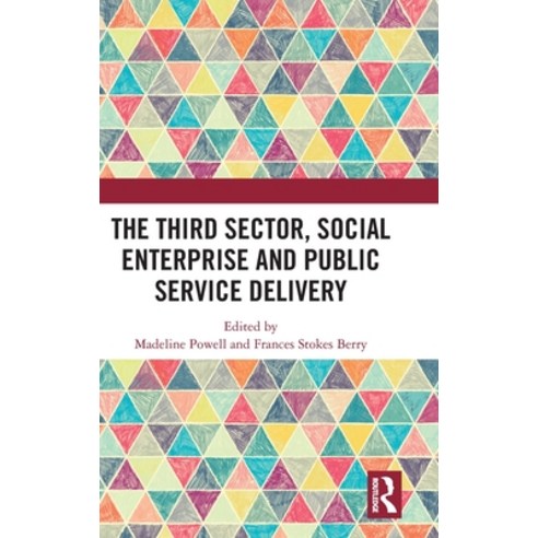 (영문도서) The Third Sector Social Enterprise and Public Service Delivery Hardcover, Routledge, English, 9781032616407