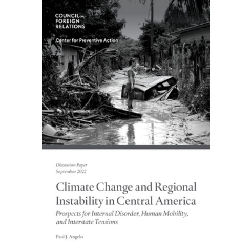 (영문도서) Climate Change and Regional Instability in Central America Paperback, Council on Foreign Relation..., English, 9780876094617