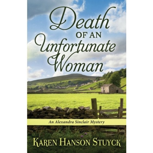 (영문도서) Death of an Unfortunate Woman: An Alexandra Sinclair Mystery Paperback, Encircle Publications, LLC, English, 9781645993797