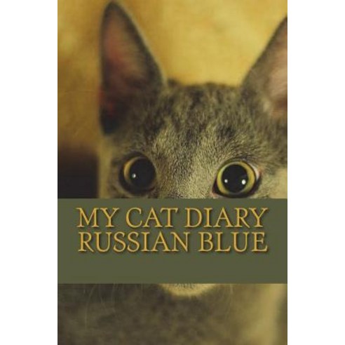 (영문도서) My cat diary: Russian Blue Paperback, Createspace Independent Pub..., English, 9781722955748