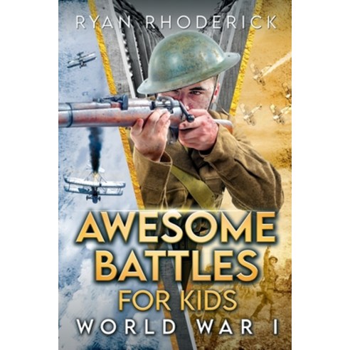 (영문도서) Awesome Battles for Kids: World War I Paperback, Lexah Publications Inc., English, 9781738335947