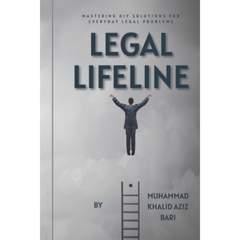 (영문도서) Legal Lifeline: Mastering DIY Solutions for Everyday Legal Problems Paperback, Independently Published, English, 9798875504365