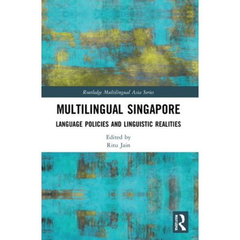 Multilingual Singapore: Language Policies and Linguistic Realities Paperback, Routledge, English, 9781032000435