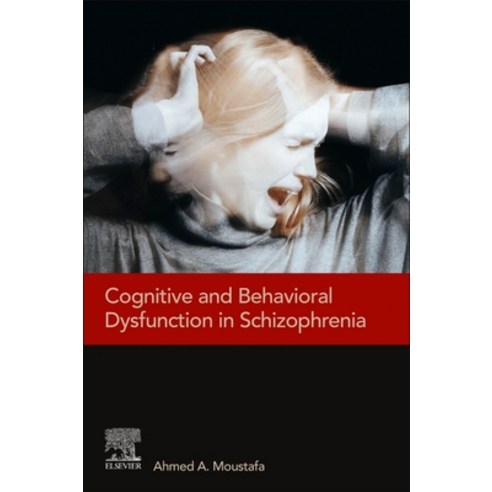 (영문도서) Cognitive and Behavioral Dysfunction in Schizophrenia Paperback, Academic Press, English, 9780128200056