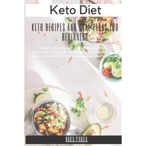 Keto Diet: meal plan recipes diet and keto weight loss recipes for beginners Paperback, Independently Published, English, 9798615115332