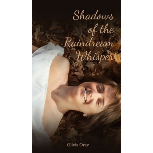(영문도서) Shadows of the Raindream Whisper Hardcover, Swan Charm Publishing, English, 9789908180625