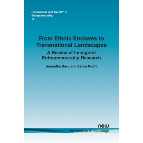 From Ethnic Enclaves to Transnational Landscapes: A Review of Immigrant Entrepreneurship Research Paperback, Now Publishers, English, 9781680837568