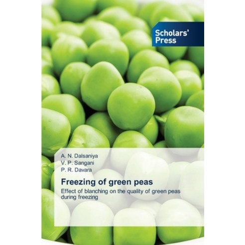 (영문도서) Freezing of green peas Paperback, Scholars'' Press, English, 9786138954156