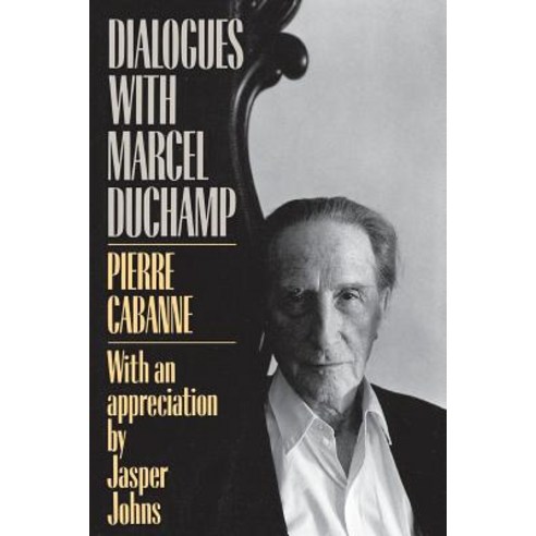 Dialogues with Marcel Duchamp Paperback, Da Capo Press, English, 9780306803031