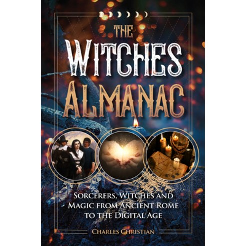 (영문도서) The Witches Almanac: Sorcerers Witches and Magic from Ancient Rome to the Digital Age Hardcover, Visible Ink Press, English, 9781578598137