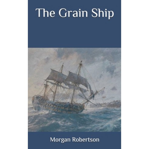The Grain Ship Paperback, Independently Published, English, 9798636586258