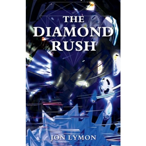 (영문도서) The Diamond Rush Paperback, Jon Lymon, English, 9798215291429