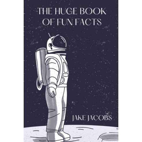 (영문도서) The Huge Book of Fun Facts Paperback, Independently Published, English, 9798398323221
