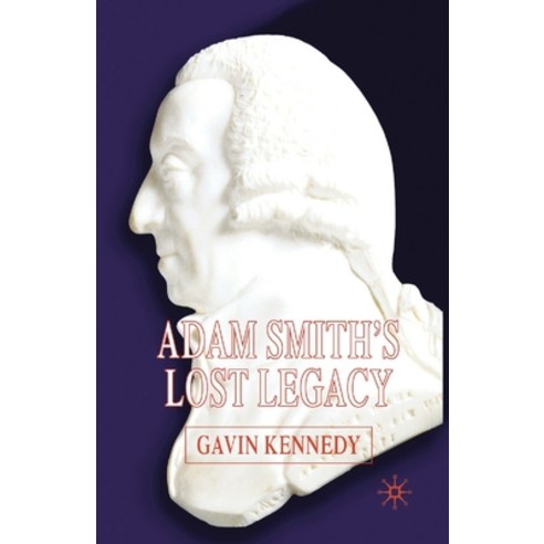 (영문도서) Adam Smith''s Lost Legacy Paperback, Palgrave MacMillan, English, 9781349524846