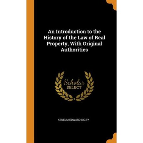 (영문도서) An Introduction to the History of the Law of Real Property With Original Authorities Hardcover, Franklin Classics, English, 9780342072767