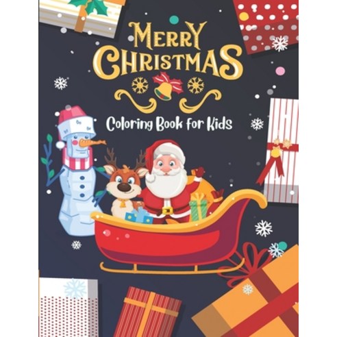 Merry Christmas Coloring Book For Kids: New and Expanded Editions 30 Unique Designs Ornaments Chr... Paperback, Independently Published, English, 9798565889512