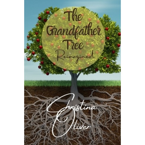 The Grandfather Tree: Reimagined Paperback, Independently Published