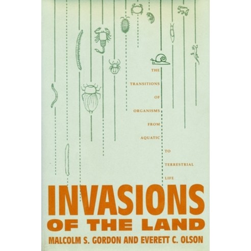 (영문도서) Invasions of the Land: The Transitions of Organisms from Aquatic to Terrestrial Life Hardcover, Columbia University Press, English, 9780231068765